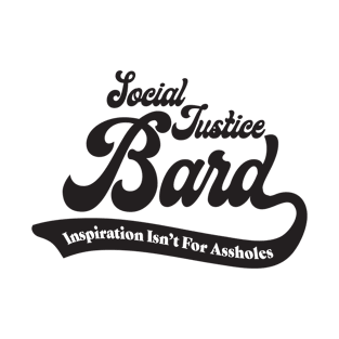 Social Justice D&D Classes - Bard T-Shirt