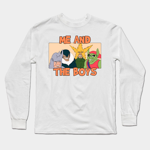 Me And The Boys Meme Memes Long Sleeve T Shirt Teepublic