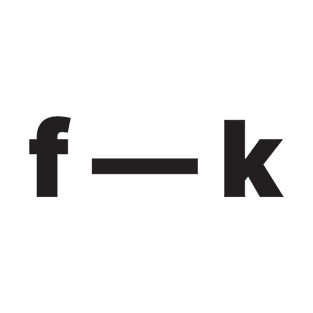 f—k T-Shirt