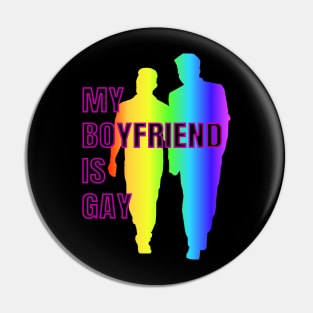 My boyfriend is gay Pin