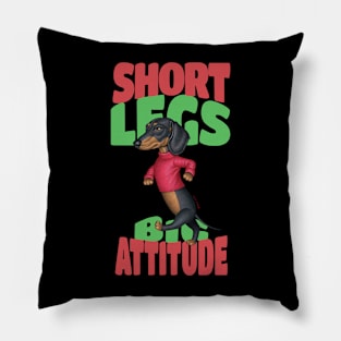 Short Legs Big Attitude Pillow