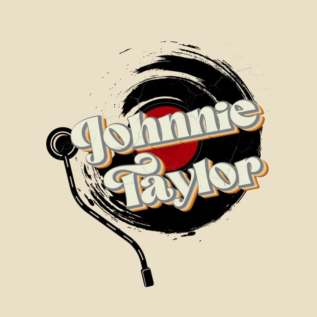 Johnnie Taylor // Vinyl Vintage Style by Quartz Piorus