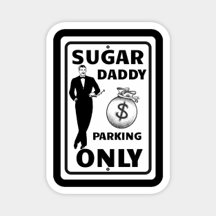 Sugar Daddy Parking Only Magnet