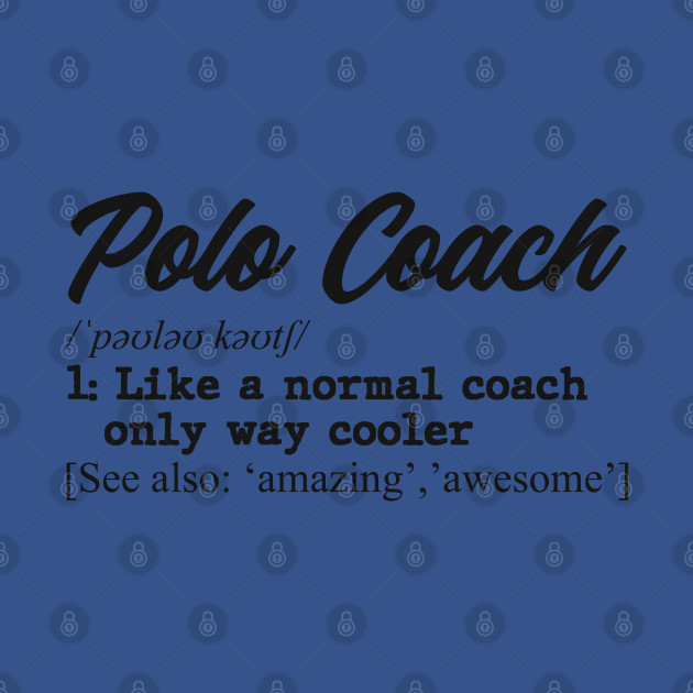 Disover Polo coach. Perfect present for mom dad father friend him or her - Sport - T-Shirt