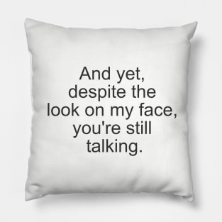 You're Still Talking Pillow