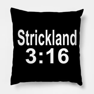 Strickland 3:16 (Back Print Included) Pillow