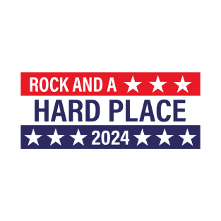 Rock and a Hard Place 2024 - Political Presidential Election T-Shirt