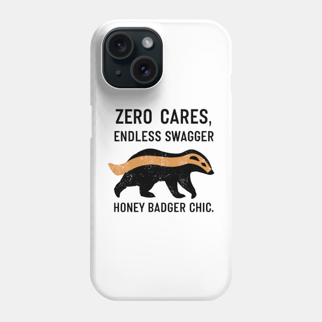 Funny Zero Cares Endless Swagger Honey Badger Chic Design Phone Case by TF Brands