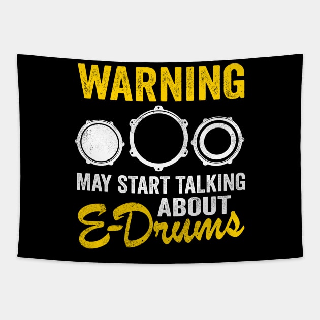E-Drums Drummer Electronic Drums Gift Funny Tapestry by Kuehni