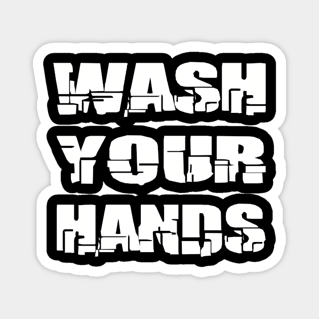 WASH YOUR HANDS Magnet by Gigart