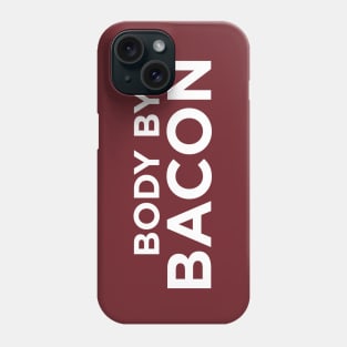 Body By Bacon Phone Case