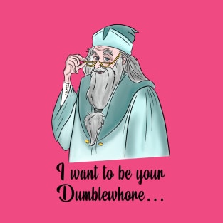 Dumblewhore T-Shirt