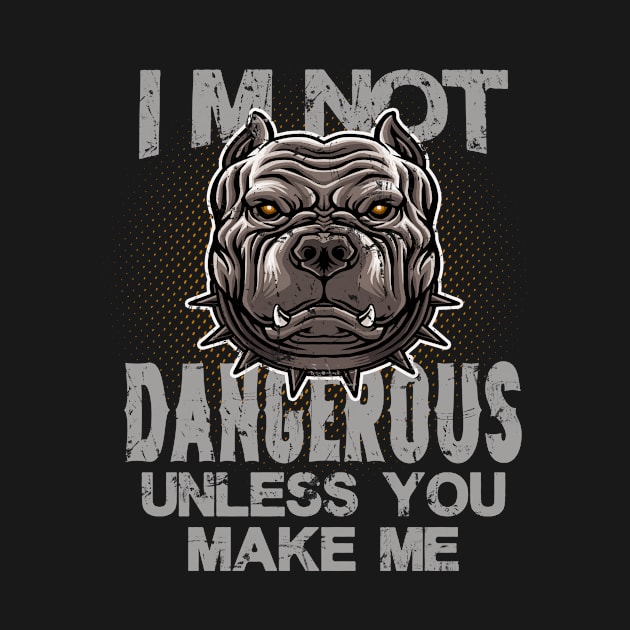 Pit Bull Dog not dangerous by Foxxy Merch