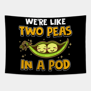 Cute We're Like Two Peas In a Pod Romantic Pun Tapestry