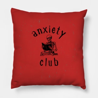 Anxiety Club Skeleton reading Pillow