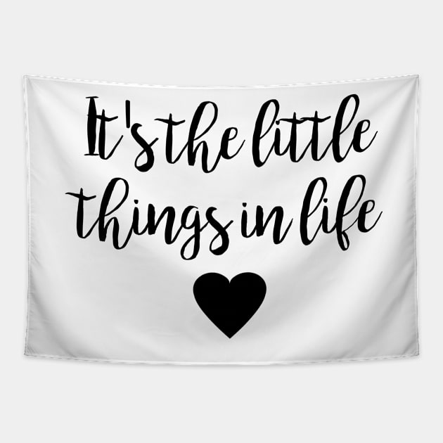 It's the little things in life Tapestry by qpdesignco