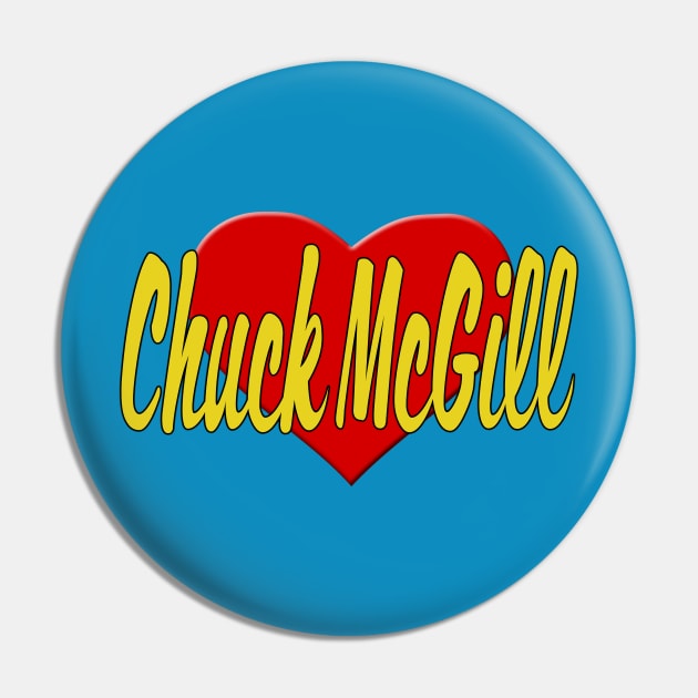 Heart Chuck McGill Pin by snknjak