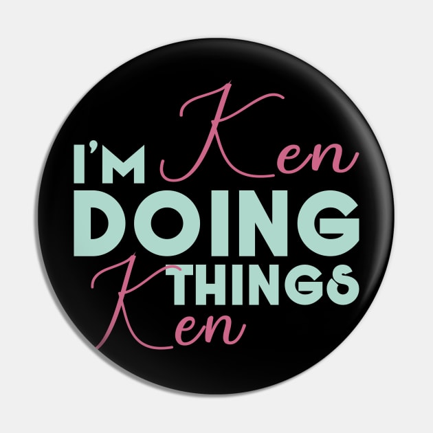 I'm Ken Doing Ken Things Shirt Funny Personalized First Name Pin by Selva_design14