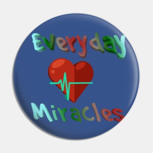 Everyday Miracles Pin