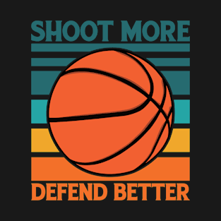 Shoot More Defend Better T-Shirt