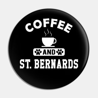 St. Bernard Dog - Coffee and St. Bernards Pin