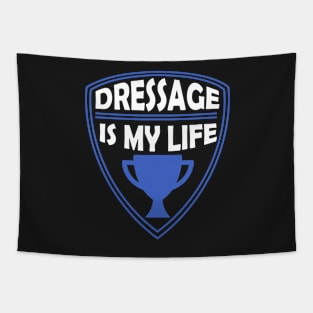 Dressage is my Life Gift Tapestry