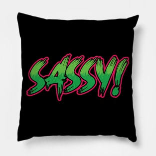 SASSY! typography design Pillow