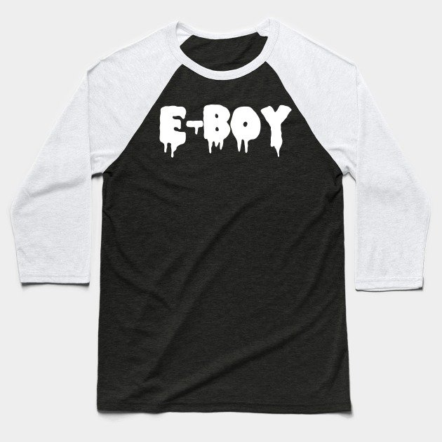 E Boy Aesthetic Tiktok E Boy T Shirt Baseball Manches Longues Teepublic Fr E Boy Aesthetic Tiktok E Boy T Shirt Baseball Manches Longues Teepublic Fr