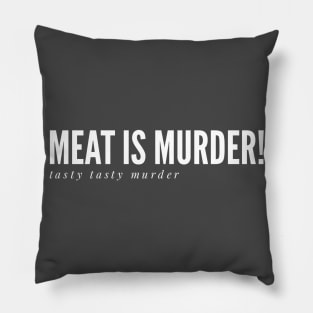 Meat is murder Pillow