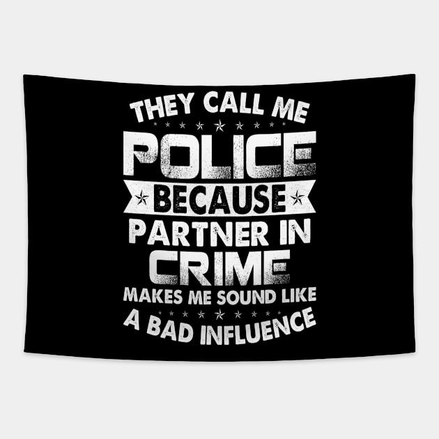 Police Partner In Crime Proud Police T Shirts For Police Gift For Police Family Tapestry by Murder By Text