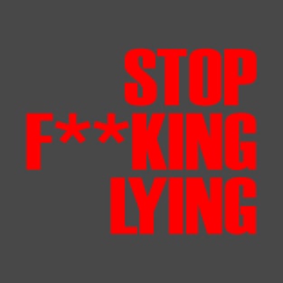 STOP LYING T-Shirt