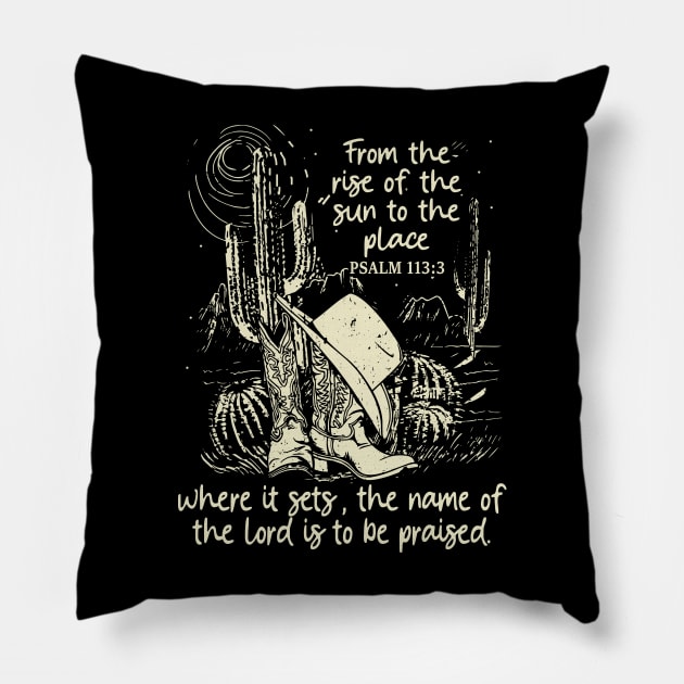 From The Rise Of The Sun To The Place Where It Sets The Name Of The Lord Is To Be Praised Boots Desert Pillow by Beard Art eye