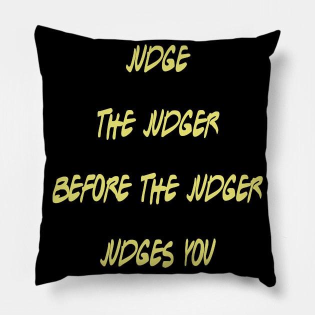 do not judge me Pillow by Yaman