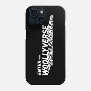 Enter the Woollyverse for Dark Backgrounds Phone Case