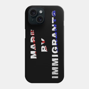 Made By Immigrants Text Based Design Phone Case