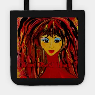 I&#39;m Red Hot! Tote