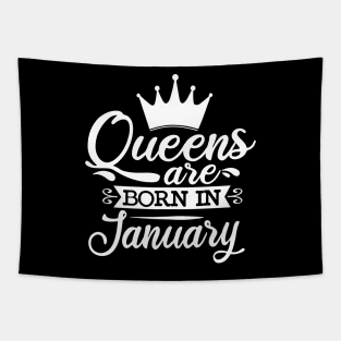 Queens Are Born In January, January Birthday Gifts Tapestry