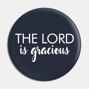 The Lord is Gracious 1 Peter 2:2-3 Bible Verse Faith Pin