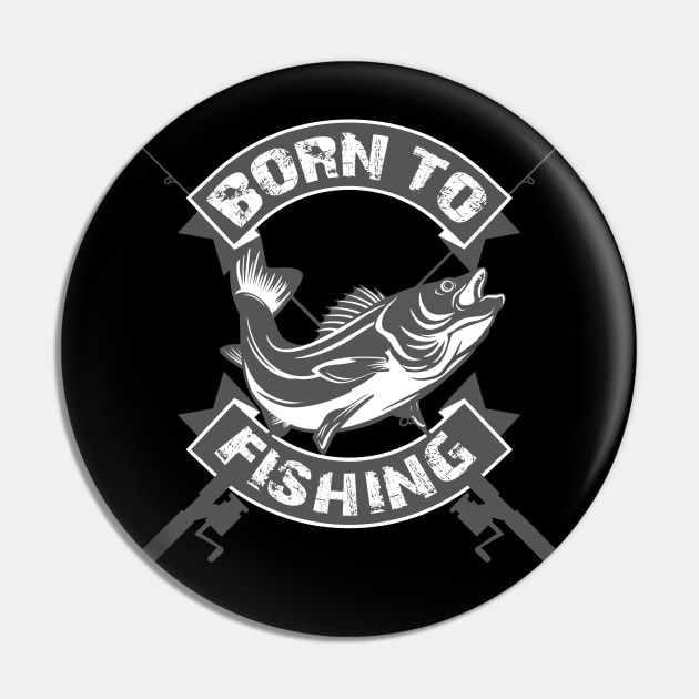 Born To Fishing Pin by Purwoceng