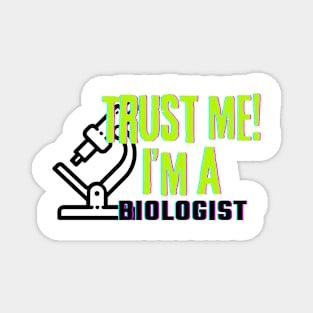 Professions: Trust Me, I'm a Biologist Magnet