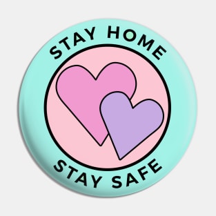 Stay Home Stay Safe Pin