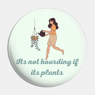 Its not hoarding if its plants Pin