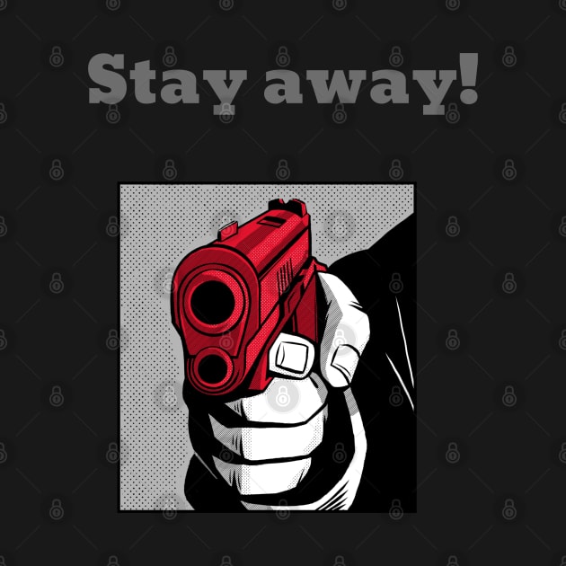 Stay away! by NickDsigns