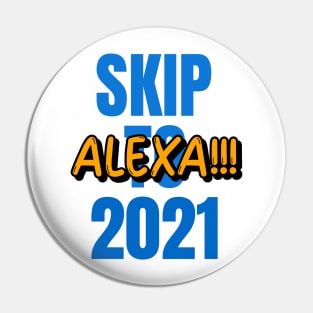 Alexa!!!! Skip To 2021 Pin