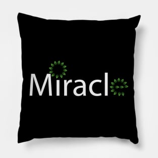 Miracle typographic artwork Pillow