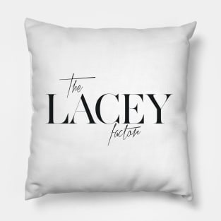 The Lacey Factor Pillow