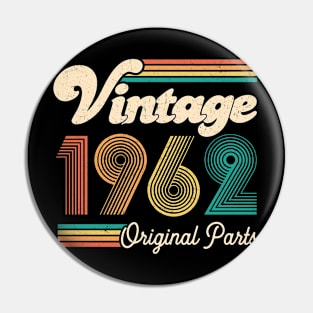 Retro Vintage 1962 Original Parts 60th Birthday 60 Years Old Gift For Men Women Pin