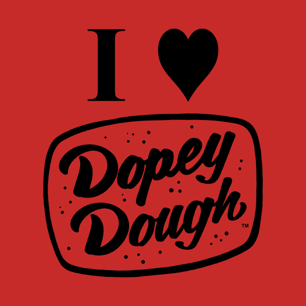 I love dopey dough by Dopey Dough