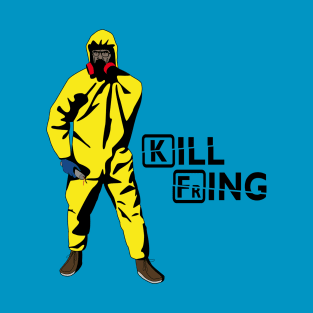 Kill Fring T-Shirt