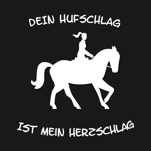 Pferde Sprüche I Dein Hufschlag ist mein Herzschlag by 5StarDesigns